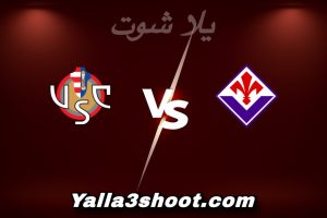 مباراة فيورنتينا و كريمونيسي اليوم 2026-01-04 في الدوري الإيطالي yalla shoot